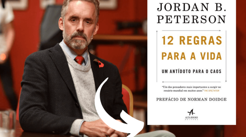 12 regras para a vida - Jordan Peterson